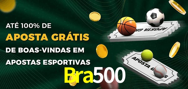 Bra500 Ate 100% de Aposta Gratis