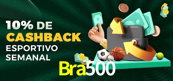 10% de bônus de cashback na Bra500